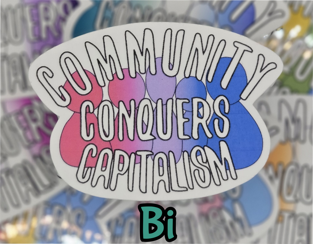 STICKER - Community Conquers Capitalism 2x3 inch vinyl waterproof sticker Pride color variations