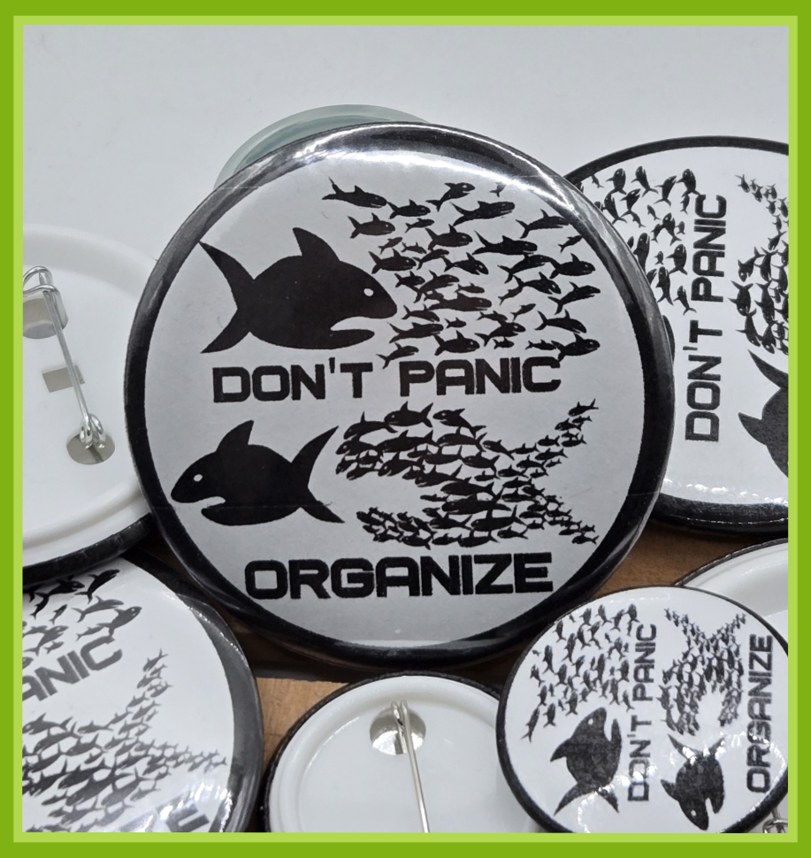 BUTTON - Dont panic, organize vinyl pin back button (2.25 or 1.25 inch available)
