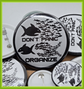BUTTON - Dont panic, organize vinyl pin back button (2.25 or 1.25 inch available)