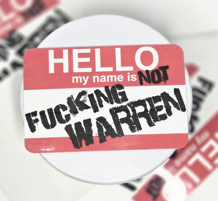 Hello, my name is not f**king Warren vinyl sticker