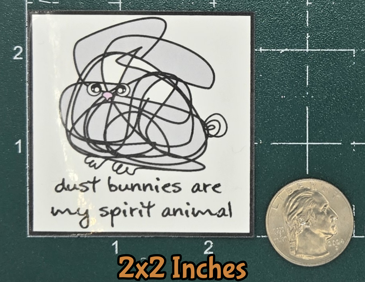 STICKER - Dust Bunnies Spirit Animal Vinyl Sticker – Waterproof Decal (2x2 inches)