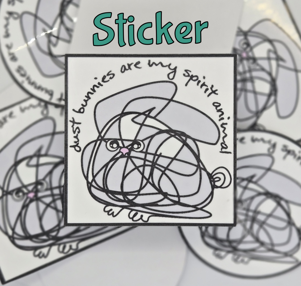 STICKER - Dust Bunnies Spirit Animal Vinyl Sticker – Waterproof Decal (2x2 inches)
