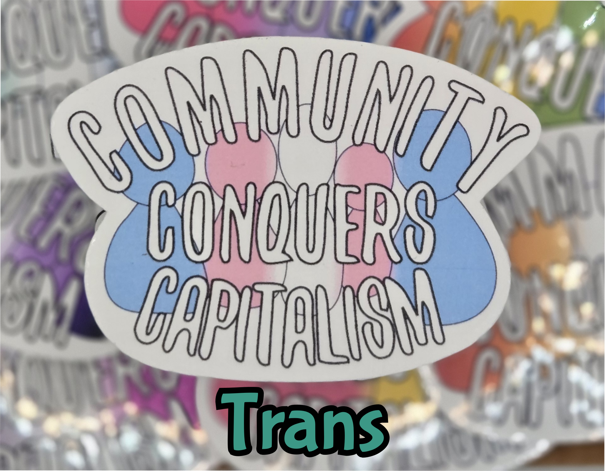 STICKER - Community Conquers Capitalism 2x3 inch vinyl waterproof sticker Pride color variations