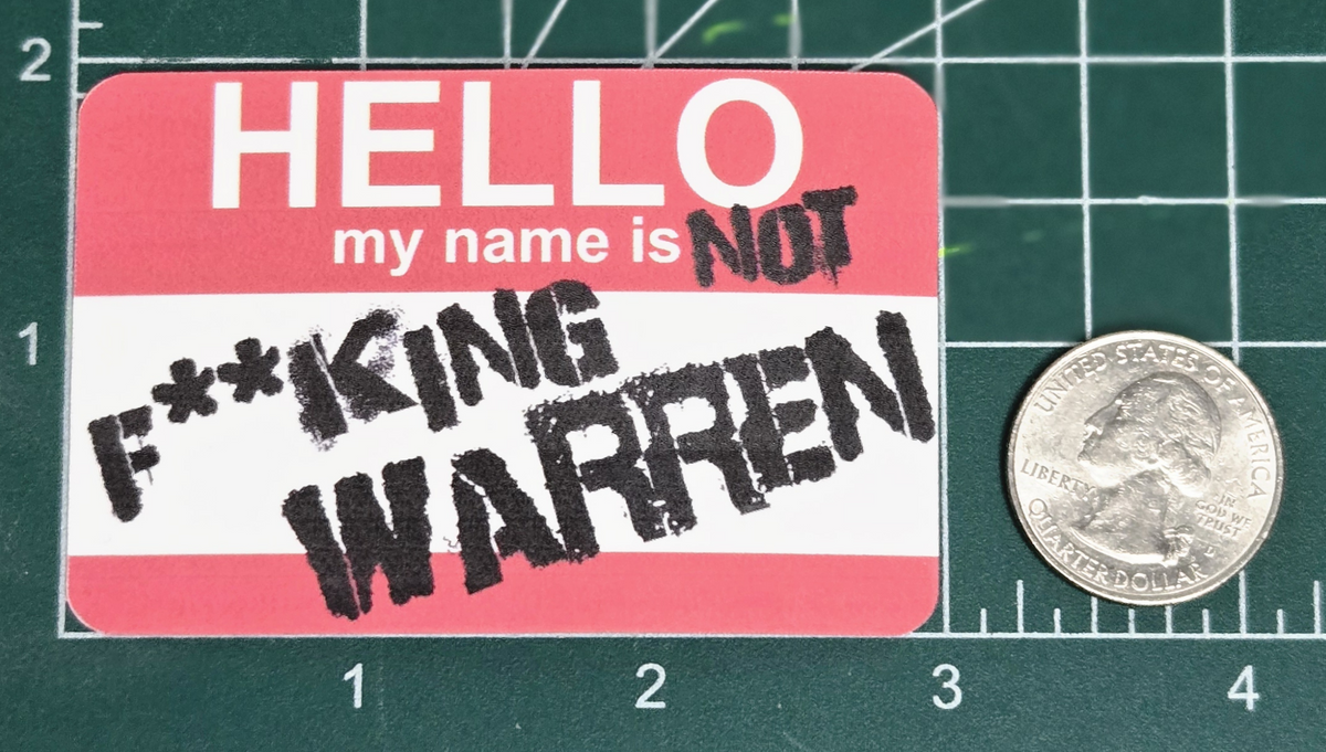 Hello, my name is not f**king Warren vinyl sticker