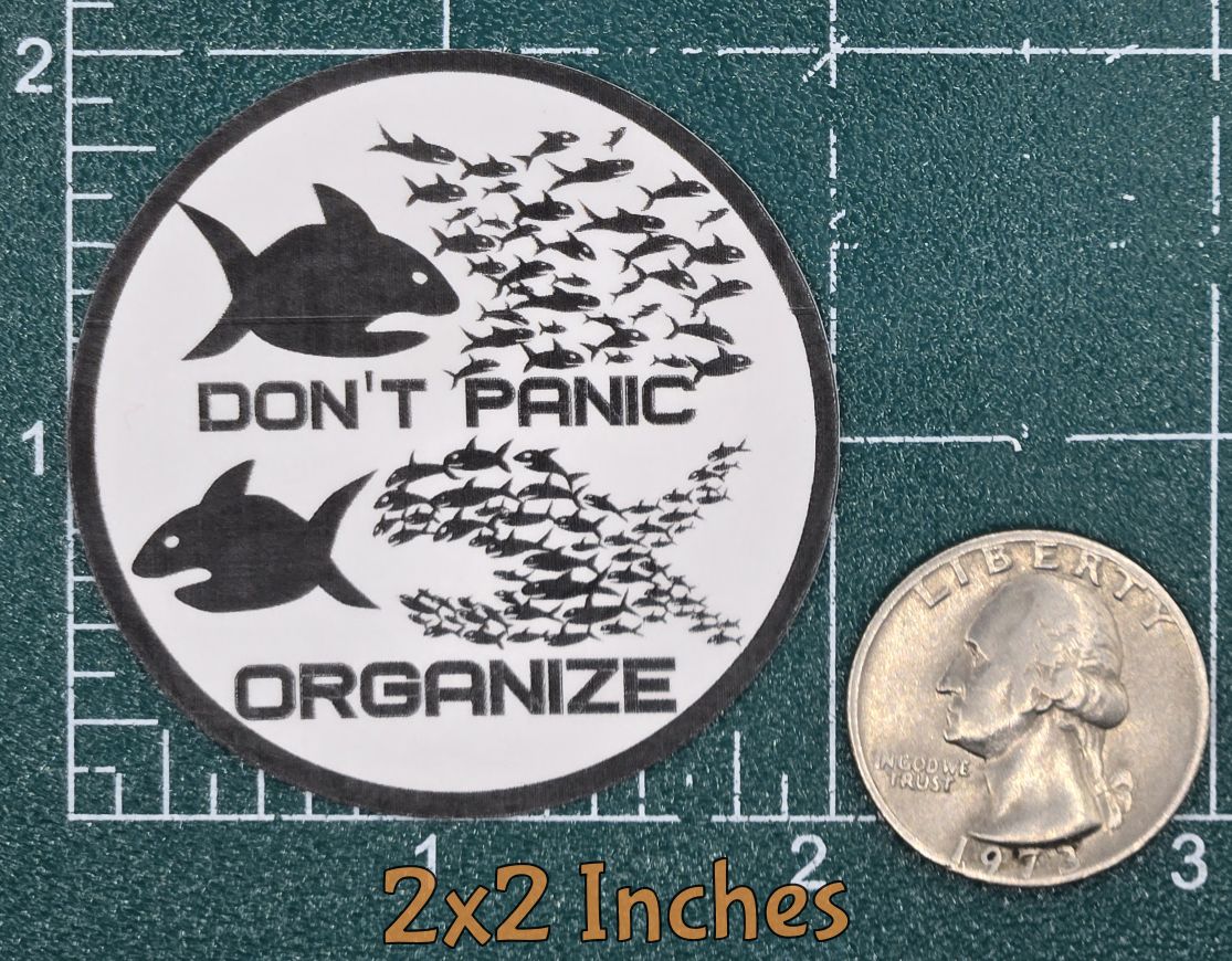 STICKER - Dont Panic Organize Vinyl Sticker – Waterproof Round Decal 2x2 or 3x3 inches